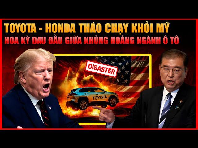 Toyota, Honda Tháo Chạy Khỏi Mỹ – Hoa Kỳ Loay Hoay Giữa Khủng Hoảng Ngành Ô Tô