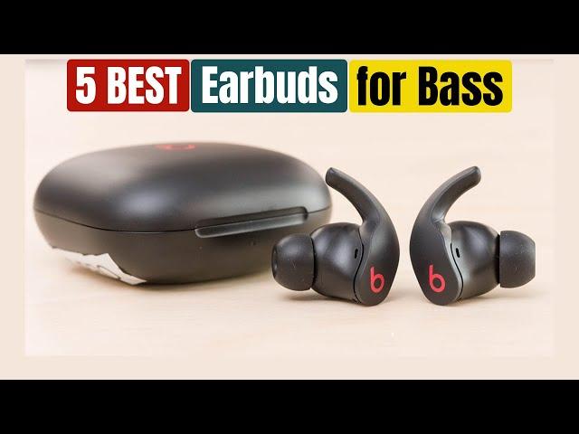 Best Earbuds for Bass of 2024 [Updated]