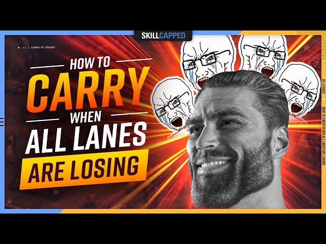 How to CARRY when ALL LANES are LOSING - League of Legends