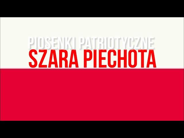 Piosenki Patriotyczne (SZARA PIECHOTA) z Tekstem