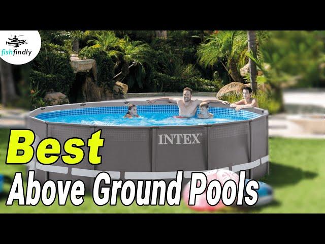 Best Above Ground Pools In 2020 – Perfect Buying Guide!