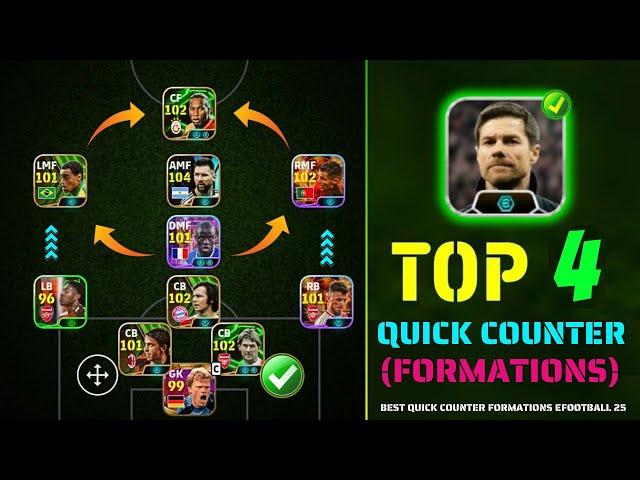 Top 4 Quick Counter Best Formations eFootball 2025  | Best Formation For Xabi Alonso Quick Counter