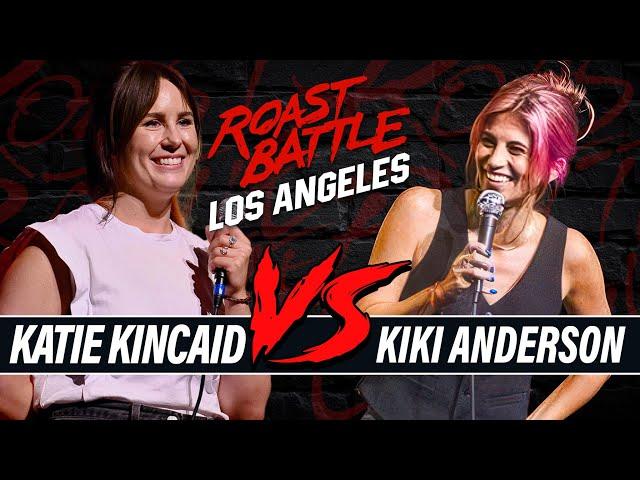 Katie Kincaid vs Kiki Anderson | Roast Battle LA