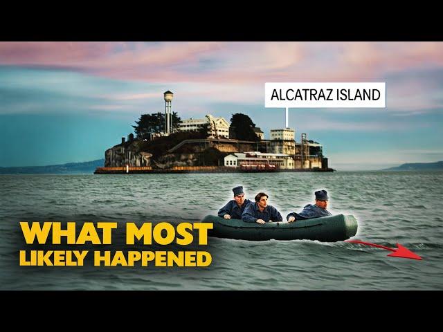 What most likely happened to the three men who escaped from Alcatraz