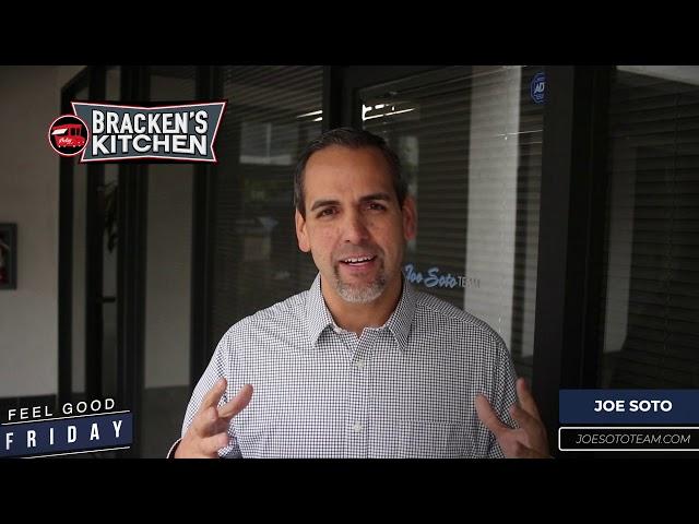 Joe Soto Team - Feel Good Friday - Bracken's Kitchen