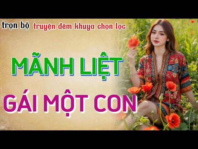 Nghe radio truyện đêm khuya ngủ ngon "GÁI MỘT CON ĐA TÌNH" Truyện tâm sự thầm kín có thật mới nhất