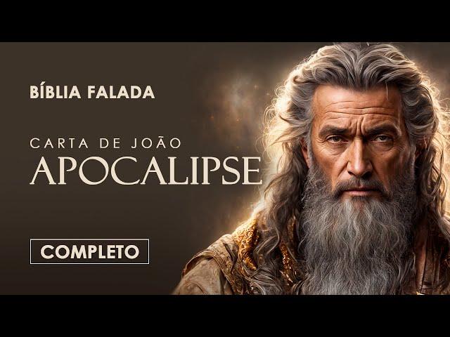 O Livro de Apocalipse | Completo | Bíblia Falada (A Mensagem)