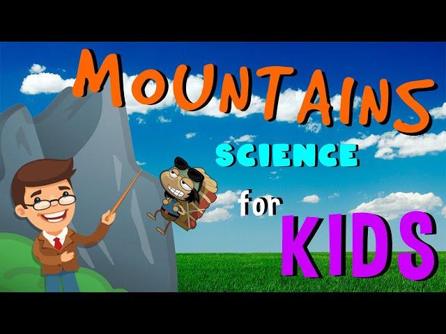 Mountains | Science for Kids