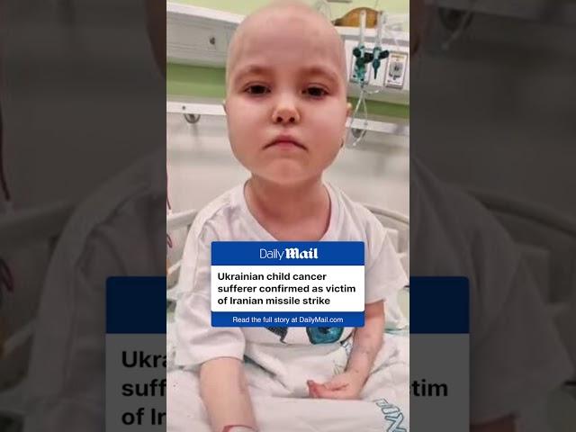 Ukrainian child cancer sufferer confirmed as victim of Iranian missile strike