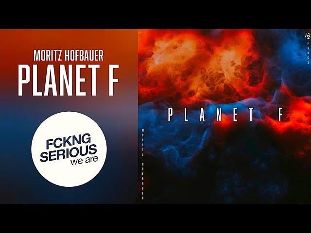 Moritz Hofbauer - Planet F (Extended Mix)