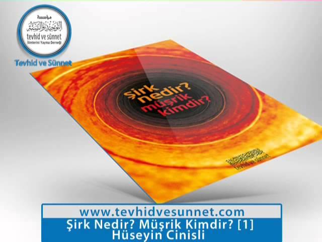 Şirk Nedir? Müşrik Kimdir? Ders 1 - Hüseyin Cinisli