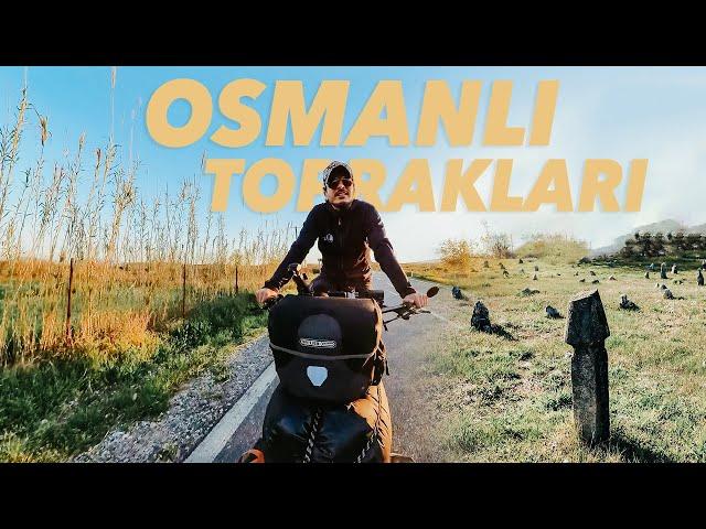 ESKİ OSMANLI TOPRAKLARINDA SÜRÜYORUM - Bisikletle Dünya Turu #31 