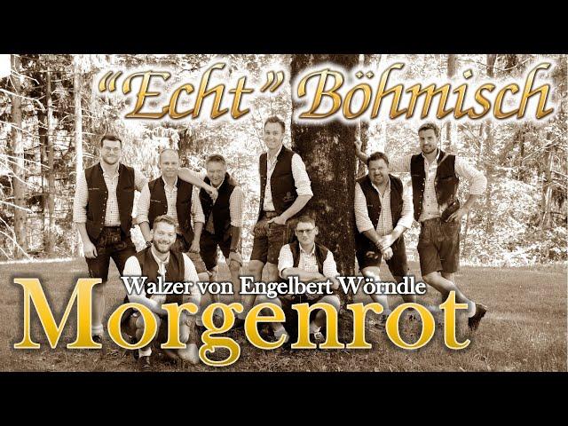 "Echt" Böhmisch - Morgenrot