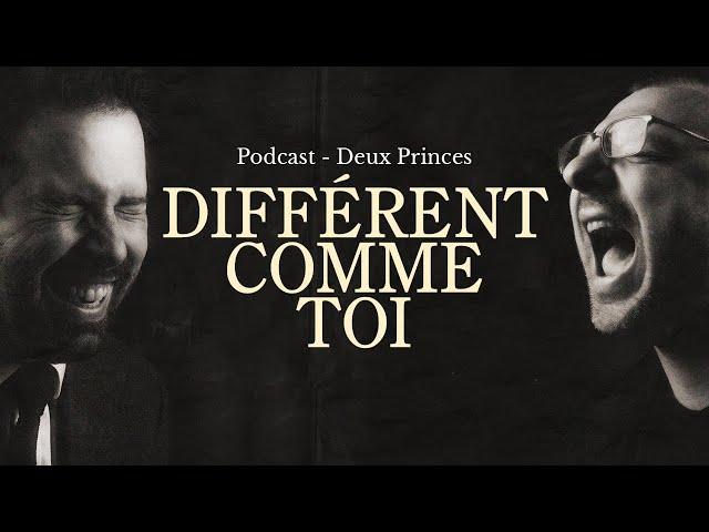 Deux Princes - Différent comme toi