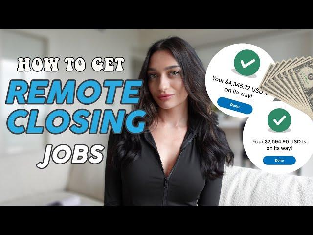 How to Get Remote Closing Jobs as a Beginner! 10k per month- THE EASY WAY