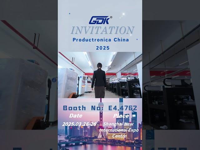GDK Invites You to Witness Next-Gen Electronics Manufacturing  Productronica China 2025