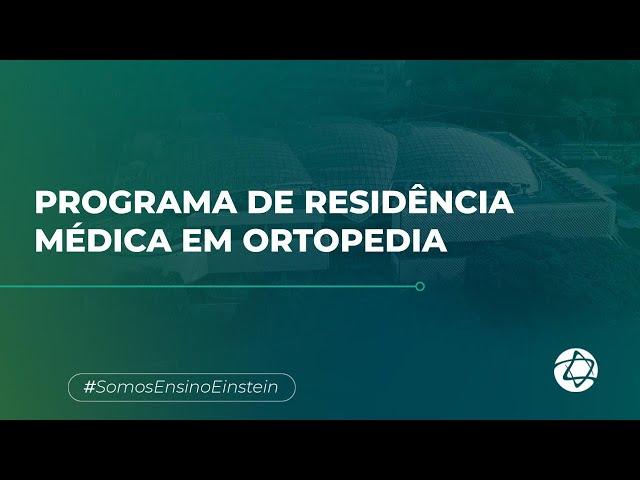 Programa de Residência Médica em Ortopedia do Einstein