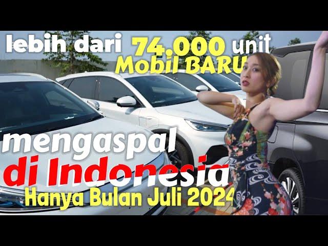 penjualan semua mobil baru yang terjual di Indonesia terbaru bulan Juli 2024