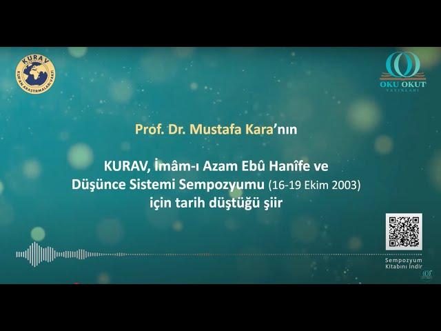 Prof. Dr. Mustafa Kara’nın İmâm-ı Azam ve Düşünce Sistemi Sempozyumu için tarih düştüğü şiir