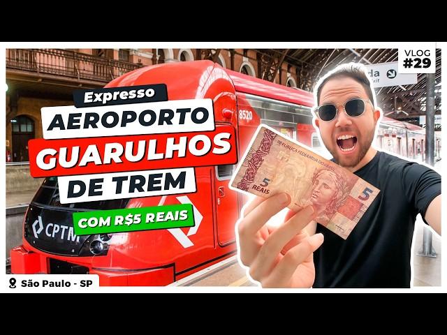 HOW TO GET TO GUARULHOS AIRPORT BY TRAIN FOR JUST R$5.00