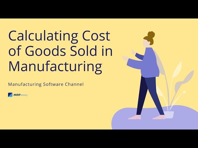 Calculating Cost of Goods Sold in Manufacturing