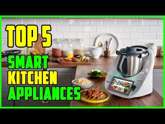 TOP 5 Best Smart Kitchen Appliances 2023