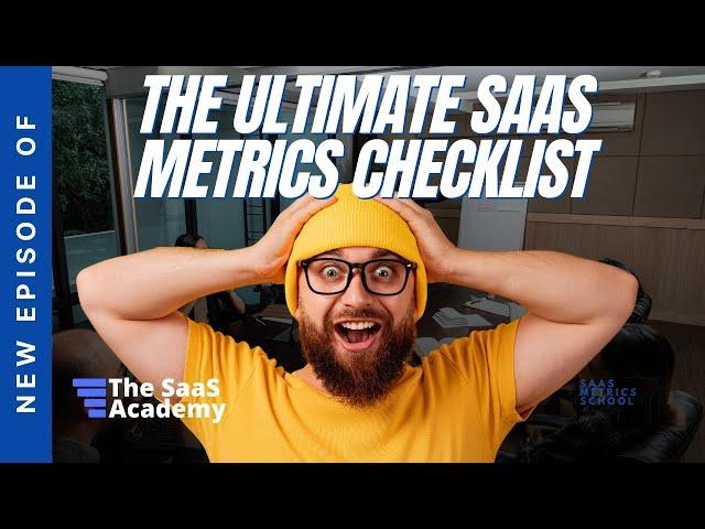 The Ultimate SaaS Metrics Checklist for Your Business | SaaS Metrics School | 5 Pillar Framework