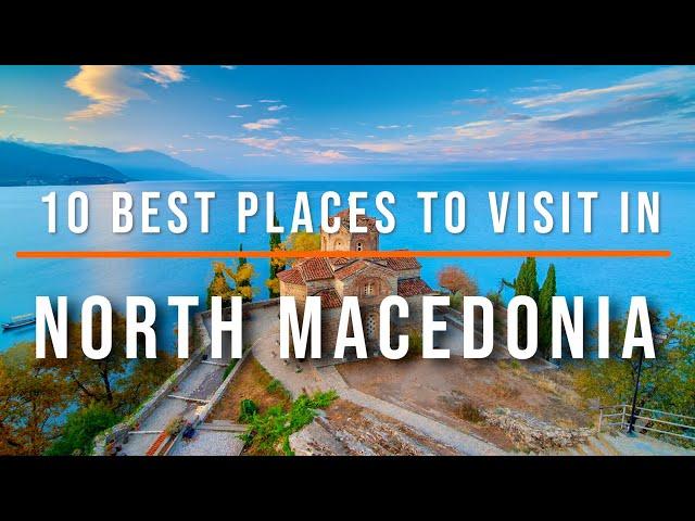 10 Best Places to Visit in North Macedonia | Travel Video | Travel Guide | SKY Travel