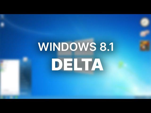 This ISN'T Windows 7? - Windows 8.1 Delta