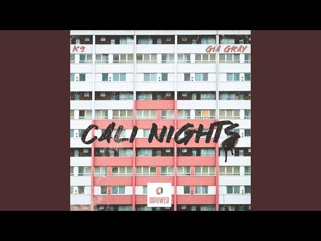 Cali Nights (feat. K9 & Gia Gray)