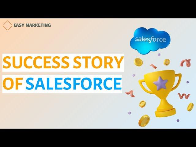 From Startup to CRM Giant: The Incredible Rise of Salesforce.com