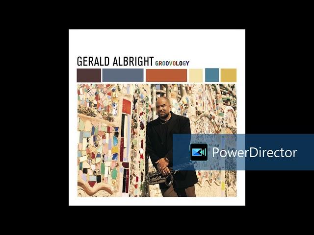 Gerald Albright ~ Groovology  // '02 Smooth Jazz