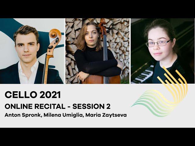 75th Concours de Genève - Cello Online Recital 2021 - Session 2 (Spronk, Umiglia, Zaytseva)