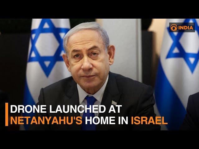 Drone launched at Netanyahu's home in Israel and more | DD India Live