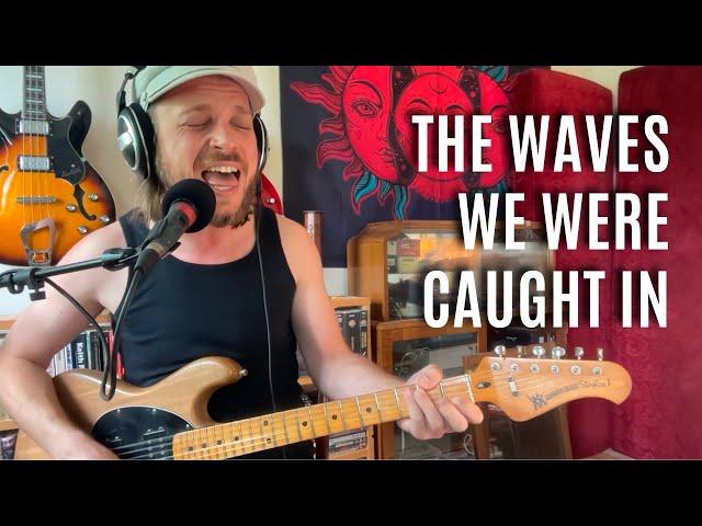 The Waves We Were Caught In (Original) / Born To Die (Lana Del Rey)