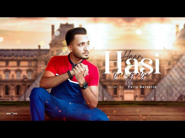 AUDIO: HASI - Fariz Barsatie | Cover | Humari Adhuri Kahaani | Imraan Hashmi