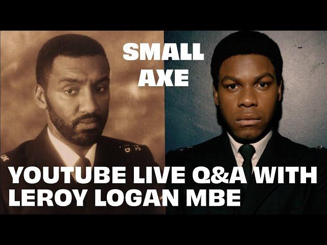 Leroy Logan (Small Axe: Red, White and Blue) | Youtube Live Q&A