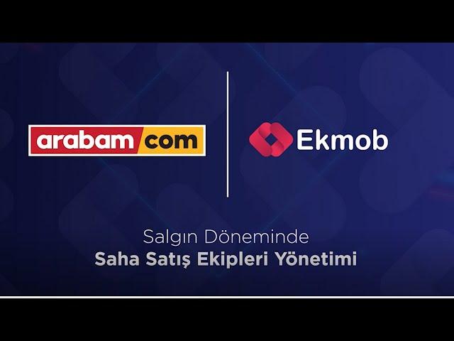 Ekmob Webinar | Salgın Döneminde Saha Satış Ekipleri Yönetimi