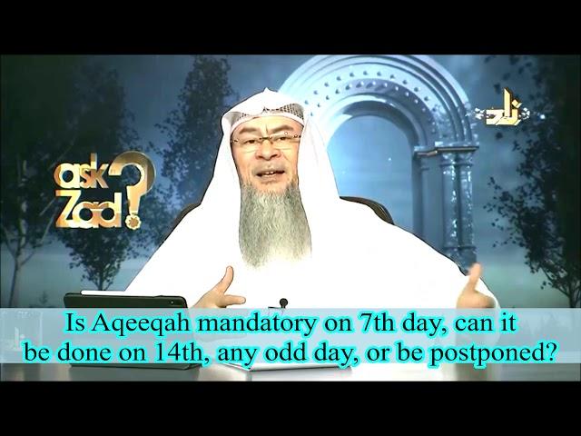 Can aqeeqah be done on 14 or 21 if missed 7th day? Can I do it myself if parents didn't Assimalhakee