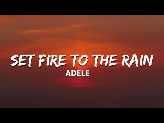 Adele - Set Fire To The Rain (Lyrics)