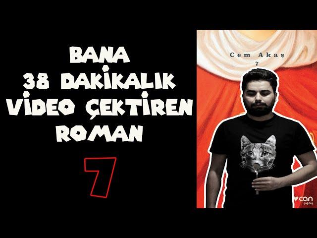 Cem Akaş 7 | Daha Önce Böyle Bir Roman Okumadınız!