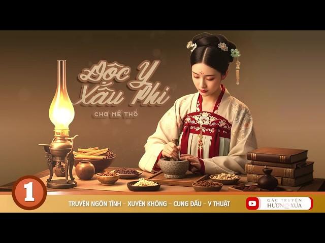 Độc Y Xấu Phi - Phần 1