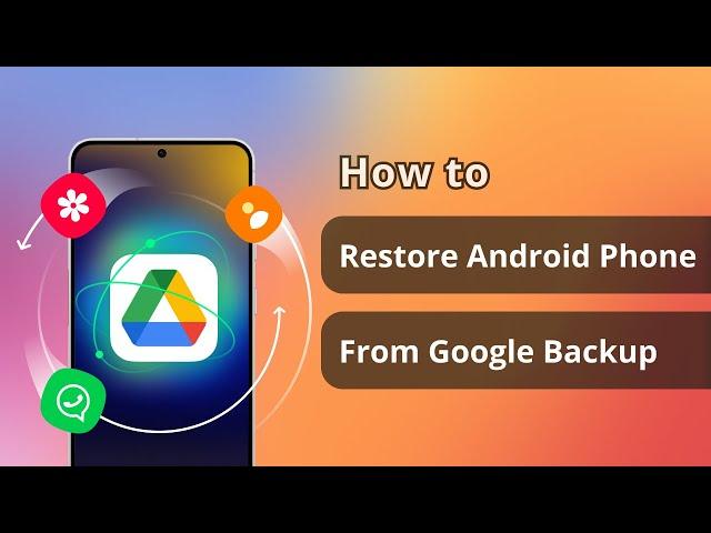 [2 Ways]How To Restore Android Phone From Google Backup 2024