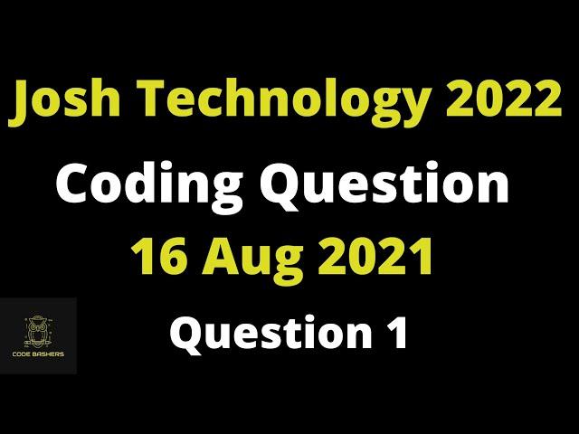 Ques-1 Josh Technology Coding Question Discussion | Coding Round Question Of Josh Technology