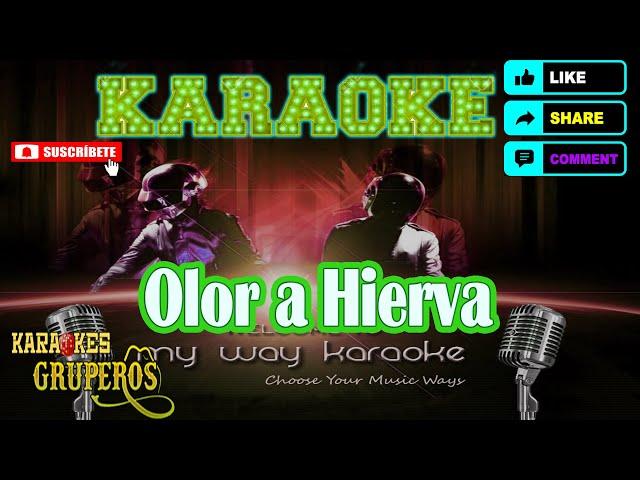 Olor a Hierba - Karaokes Gruperos