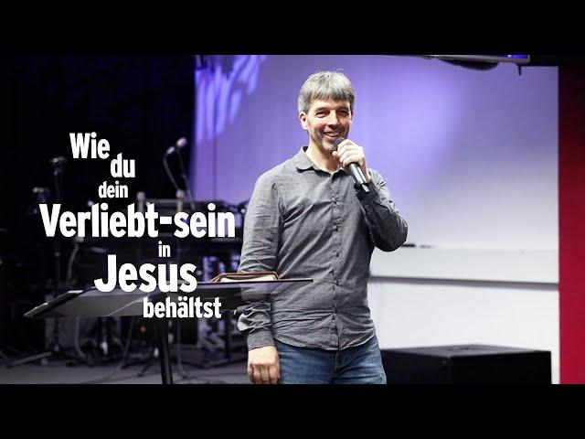 LH Trainingsabend 24.09.24 - Erste Liebe - Wie du dein Verliebt-sein in Jesus behältst