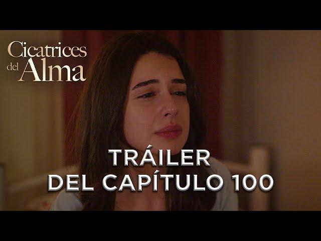 Cicatrices Del Alma Tráiler del Capítulo 100 | Doblaje Español