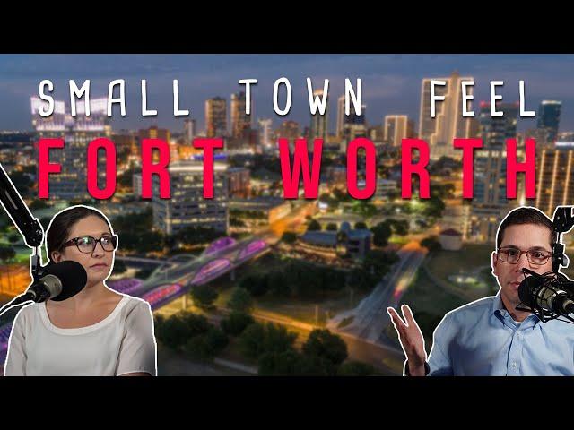 Top Reasons to Move to Fort Worth, TX: Small Town Feel