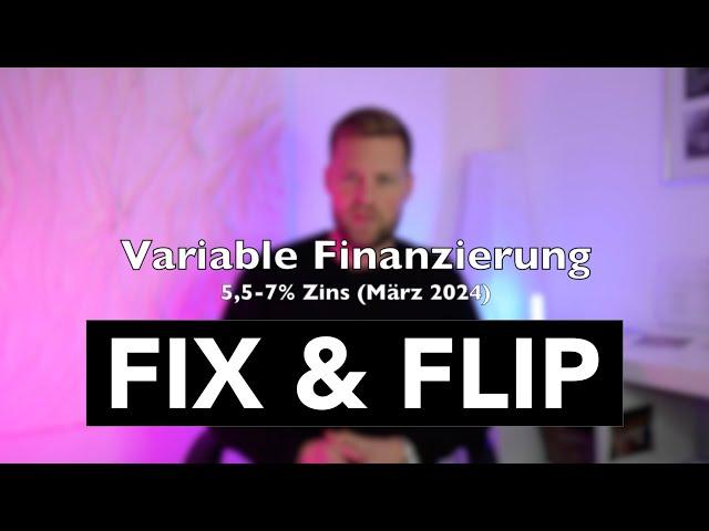 Fix & Flip Finanzierung: Zins 2024? Welche Form? Schnelles Wissen (60 Sekunden)