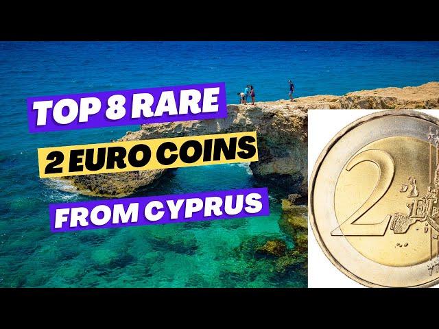 TOP 8 Rare 2 Euro Coins from CYPRUS